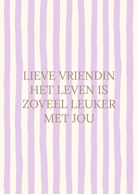 Kaart streepjes lieve vriendin